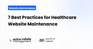 7 Best Practices for Healthcare Website Maintenance