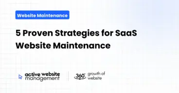 5 Proven Strategies for SaaS Website Maintenance