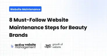 8 Must-Follow Website Maintenance Steps for Beauty Brands
