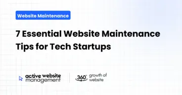 7 Essential Website Maintenance Tips for Tech Startups