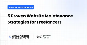 5 Proven Website Maintenance Strategies for Freelancers