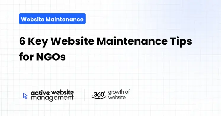 6 Key Website Maintenance Tips for NGOs