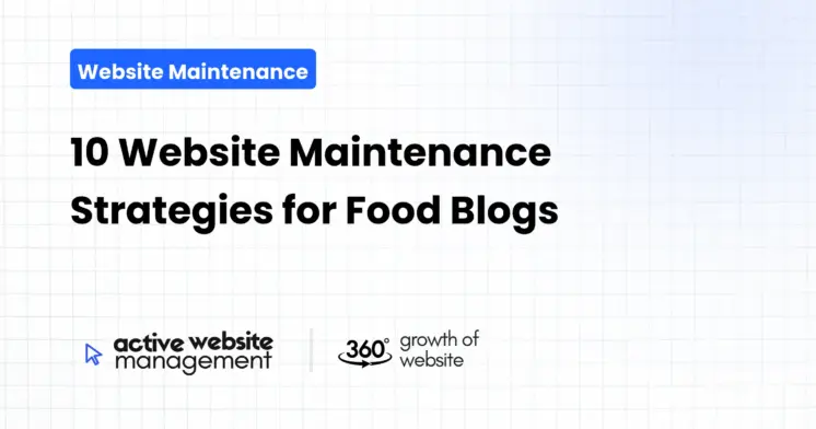 10 Website Maintenance Strategies for Food Blogs