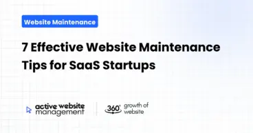 7 Effective Website Maintenance Tips for SaaS Startups