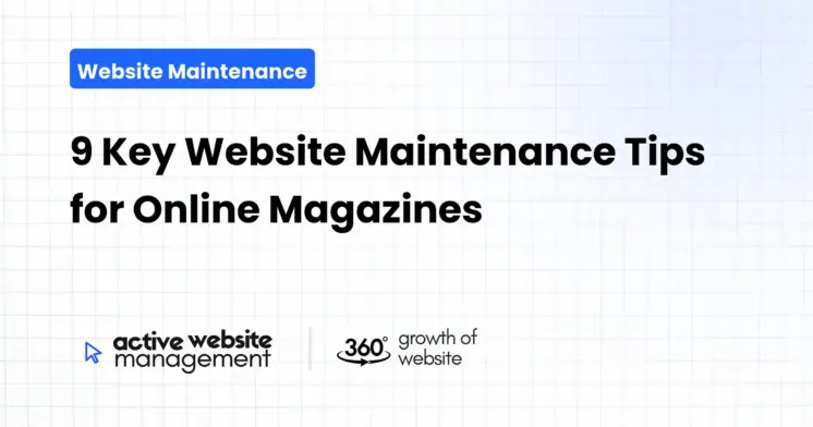 9 Key Website Maintenance Tips for Online Magazines
