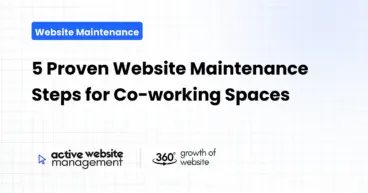 5 Proven Website Maintenance Steps for Co-working Spaces