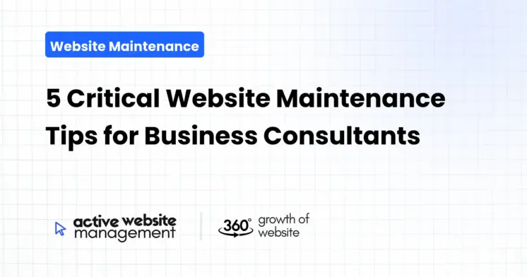 5 Critical Website Maintenance Tips for Business Consultants