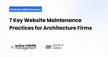 7 Key Website Maintenance Practices for Architecture Firms