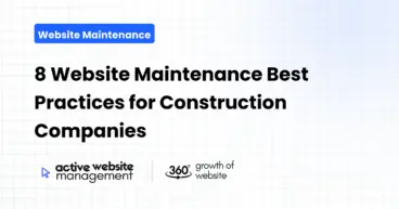 8 Website Maintenance Best Practices for Construction Companies
