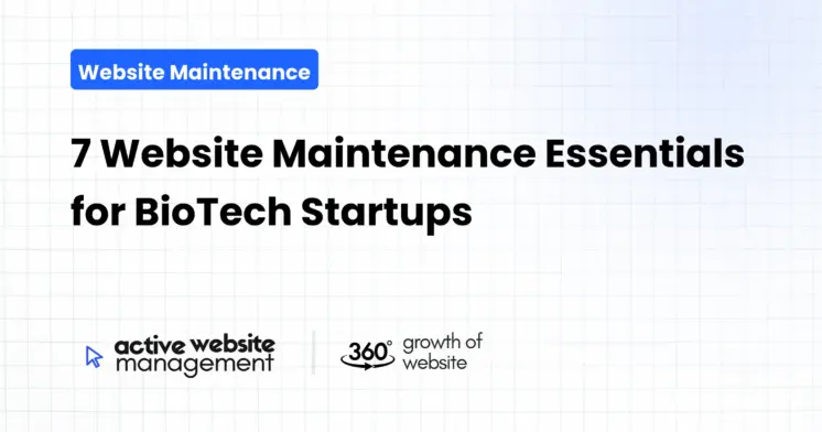 7 Website Maintenance Essentials for BioTech Startups