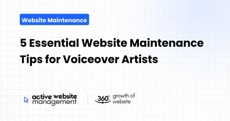 5 Essential Website Maintenance Tips for Voiceover Artists
