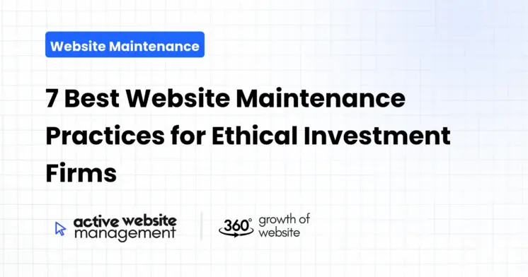 7 Best Website Maintenance Practices for Ethical Investment Firms