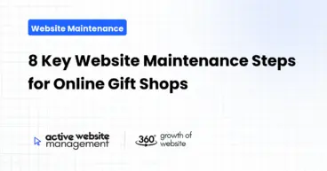 8 Key Website Maintenance Steps for Online Gift Shops