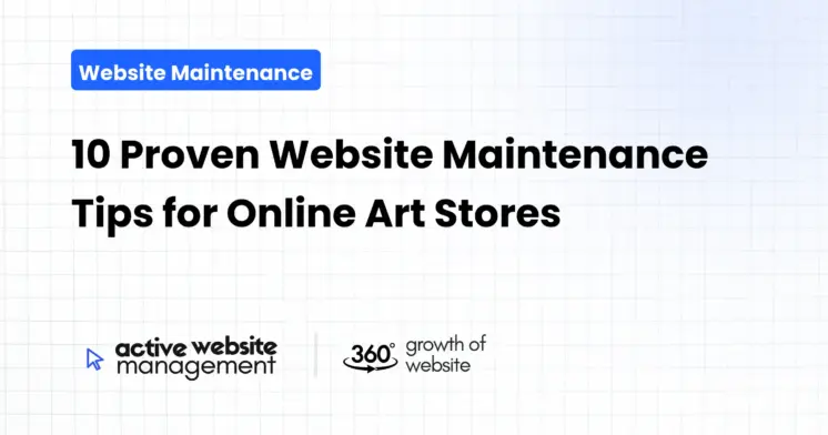 10 Proven Website Maintenance Tips for Online Art Stores