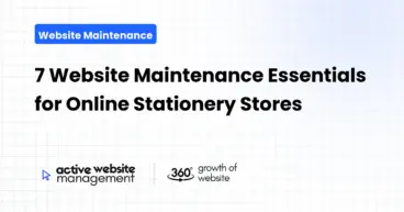 7 Website Maintenance Essentials for Online Stationery Stores