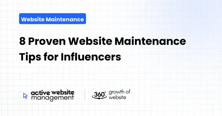 8 Proven Website Maintenance Tips for Influencers