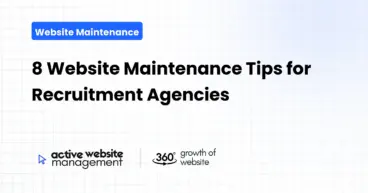8 Website Maintenance Tips for Recruitment Agencies