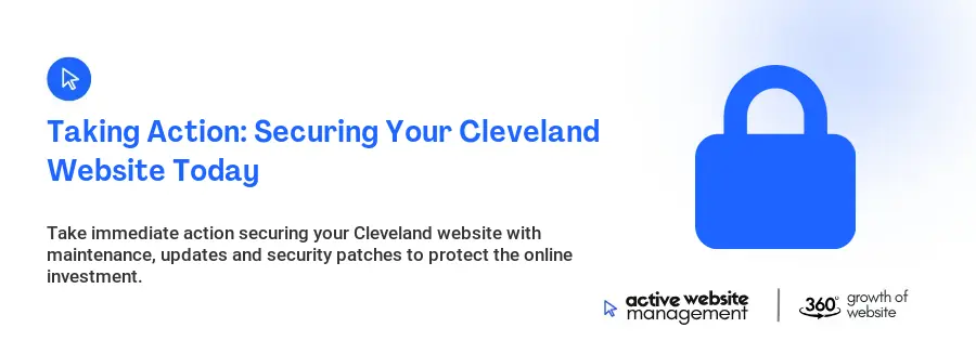 Taking Action: Securing Your Cleveland Website Today