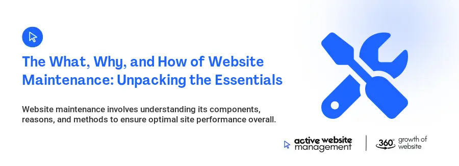The What, Why, and How of Website Maintenance: Unpacking the Essentials