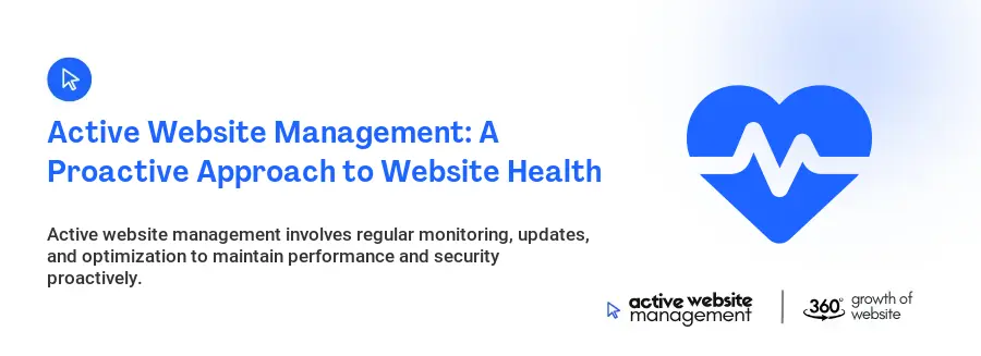 Active Website Management: A Proactive Approach to Website Health