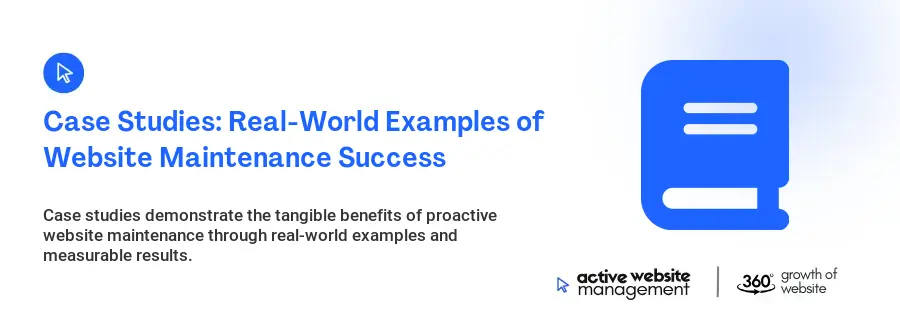 Case Studies: Real-World Examples of Website Maintenance Success