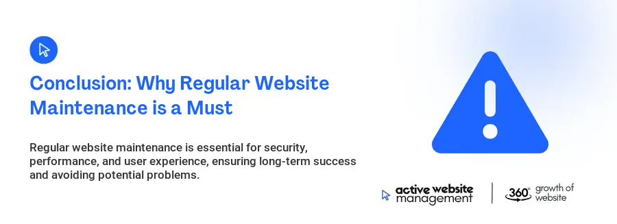 Conclusion: Why Regular Website Maintenance is a Must Conclusion: Why Regular Website Maintenance is a Must