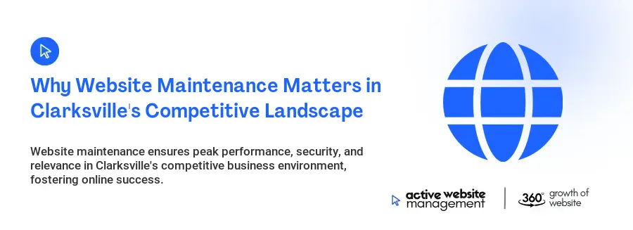 Why Website Maintenance Matters in Clarksville's Competitive Landscape
