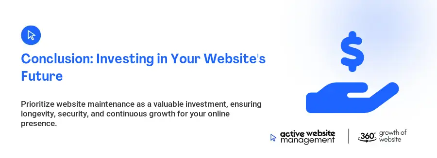 Conclusion: Investing in Your Website's Future
