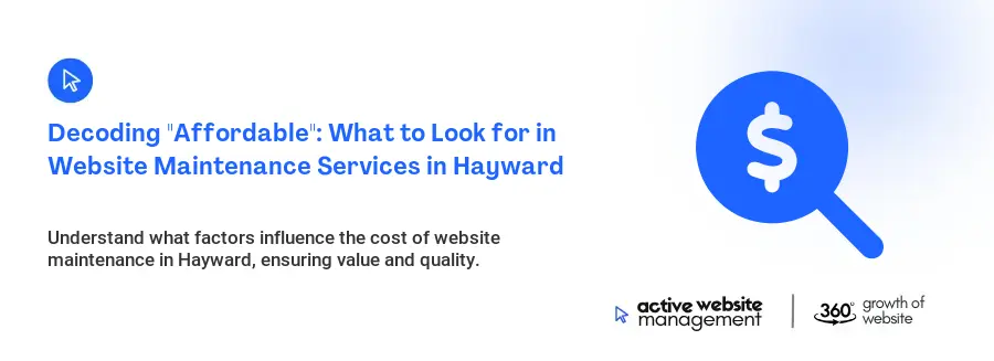 Decoding "Affordable": What to Look for in Website Maintenance Services in Hayward