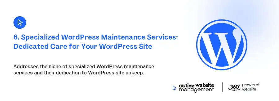 6. Specialized WordPress Maintenance Services: Dedicated Care for Your WordPress Site