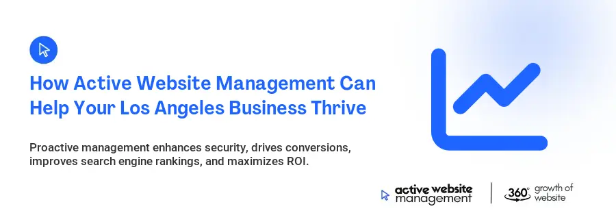 How Active Website Management Can Help Your Los Angeles Business Thrive