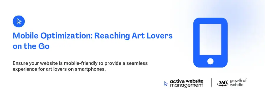 Mobile Optimization: Reaching Art Lovers on the Go