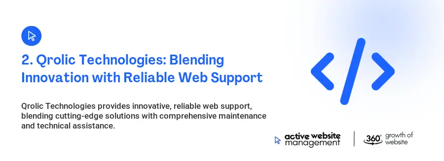 2. Qrolic Technologies: Blending Innovation with Reliable Web Support