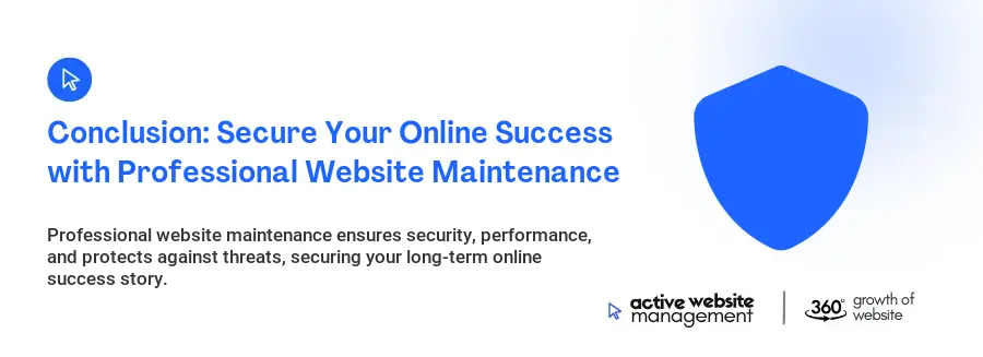 Conclusion: Secure Your Online Success with Professional Website Maintenance