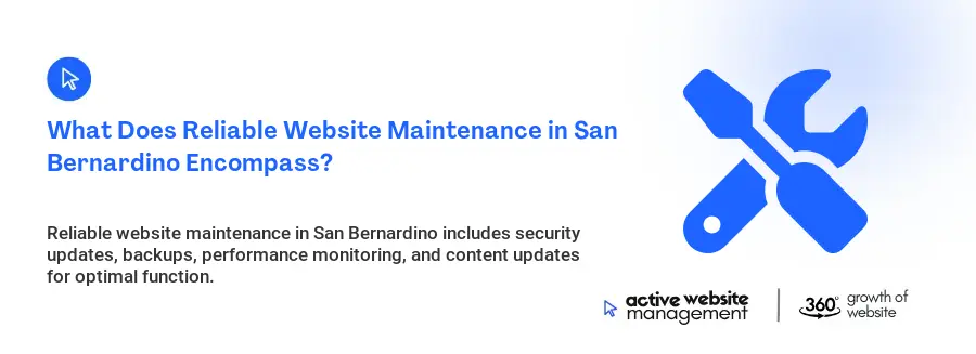 What Does Reliable Website Maintenance in San Bernardino Encompass?