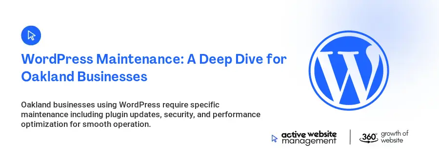 WordPress Maintenance: A Deep Dive for Oakland Businesses