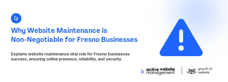 Why Website Maintenance is Non-Negotiable for Fresno Businesses