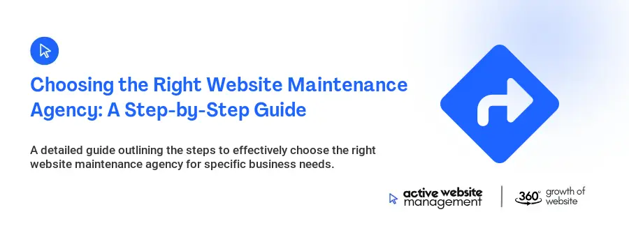 Choosing the Right Website Maintenance Agency: A Step-by-Step Guide