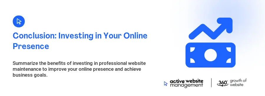 Conclusion: Investing in Your Online Presence