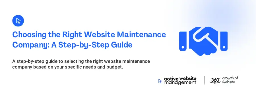 Choosing the Right Website Maintenance Company: A Step-by-Step Guide