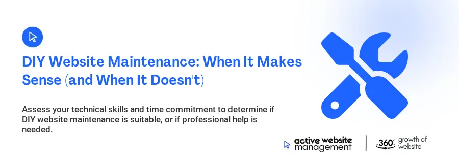 DIY Website Maintenance: When It Makes Sense (and When It Doesn't)