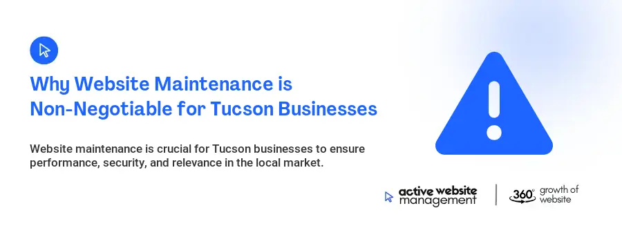 Why Website Maintenance is Non-Negotiable for Tucson Businesses