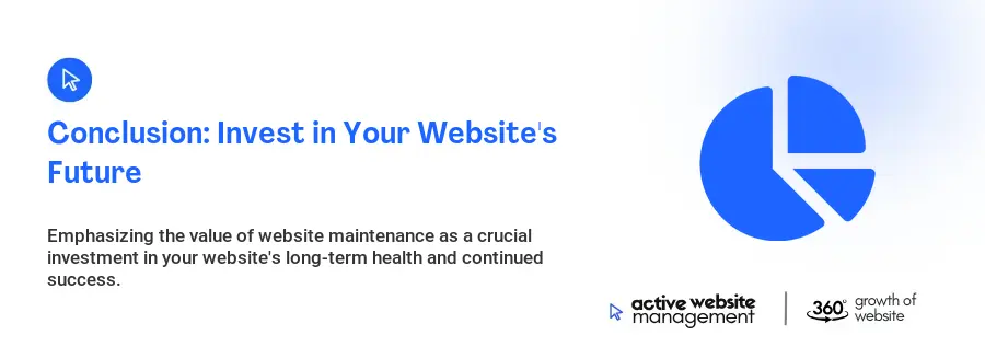 Conclusion: Invest in Your Website's Future