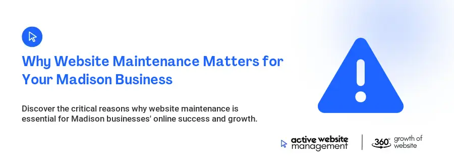Why Website Maintenance Matters for Your Madison Business