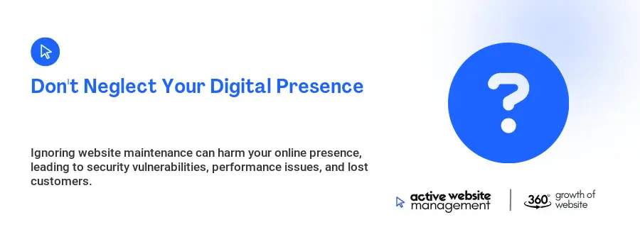 Don't Neglect Your Digital Presence