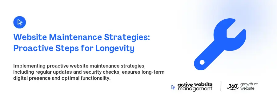 Website Maintenance Strategies: Proactive Steps for Longevity