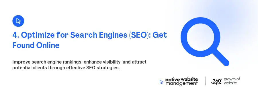 4. Optimize for Search Engines (SEO): Get Found Online