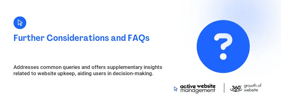 Further Considerations and FAQs Further Considerations and FAQs