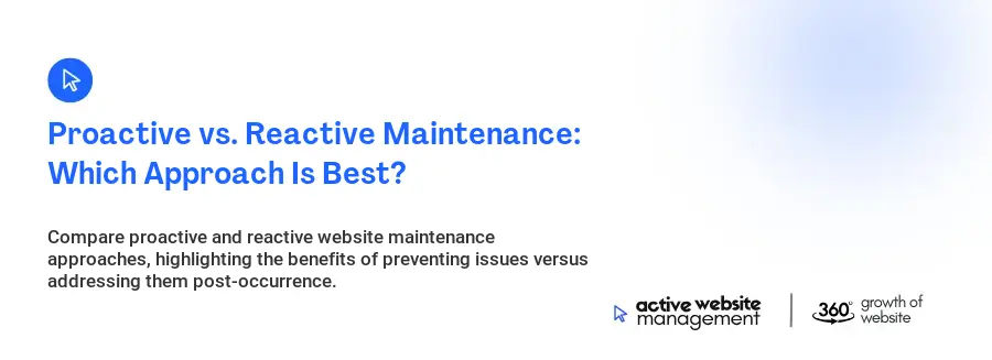 Proactive vs. Reactive Maintenance: Which Approach Is Best?