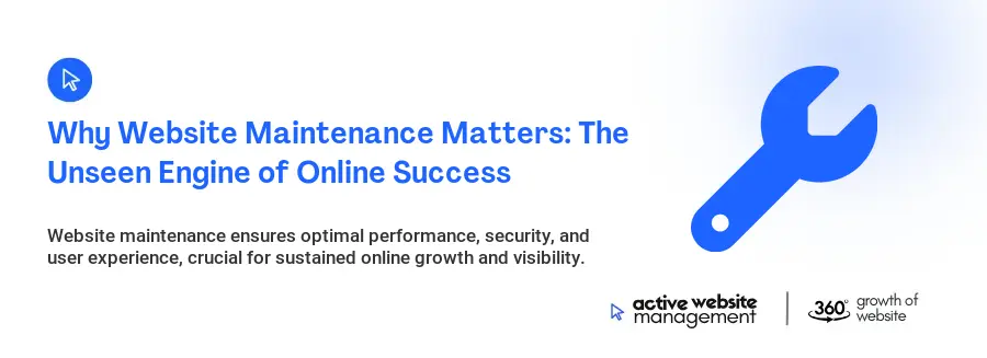 Why Website Maintenance Matters: The Unseen Engine of Online Success